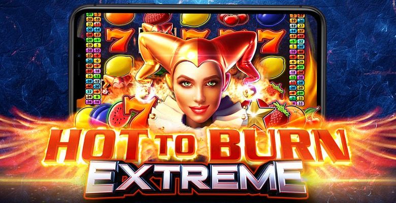 Hot to Burn Extreme Slot Gacor Kemenangan Berapi - api